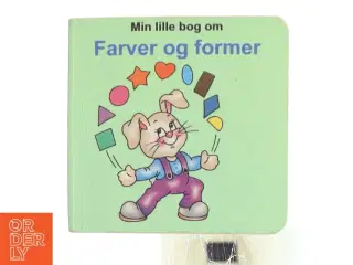 Min lille bog om Farver og former (Bog)