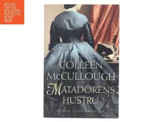 Matadorens hustru af Colleen McCullough (Bog)