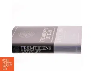 Fremtidens ledelse : sådan skabes langtidsholdbar succes (Bog)