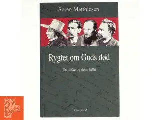 Rygtet om Guds død af Søren Matthiesen (Bog)