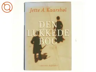 Den lukkede bog af Jette A. Kaarsbøl (Bog)