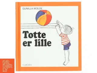 'Totte er lille' af Gunilla Wolde (bog)