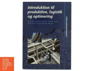 Introduktion til produktion, logistik og optimering af Tor Beltov (Bog)