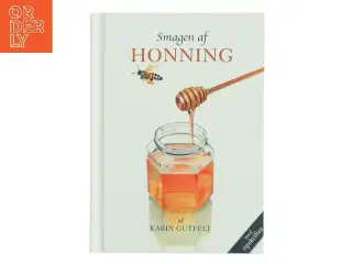 Smagen af honning af Karin Gutfelt (f. 1963) (Bog)