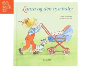 Laura og den nye baby af Liane Schneider (Bog)
