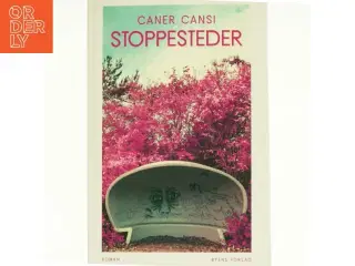 Stoppesteder : roman af Caner Cansi (f. 1993) (Bog)