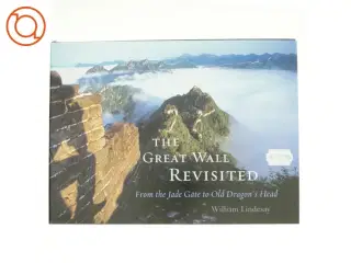 The Great Wall Revisited af William Lindesay (Bog)