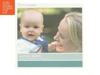 Sunde børn : vejledning til forældre med børn i alderen 0-3 år af Marianne Wung-Sung (Bog)