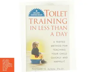 Toilet Training in Less Than a Day by Nathan Azrin af Azrin, Nathan / Foxx, Richard M. (Bog)