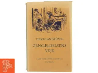 Gengældelsens veje af Pierre Andrézel (Bog) fra Gyldendal