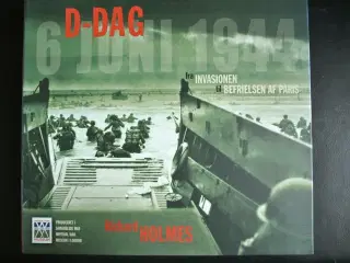 d-dag 6. juni 1944 fra invasionen til befrielsen ,