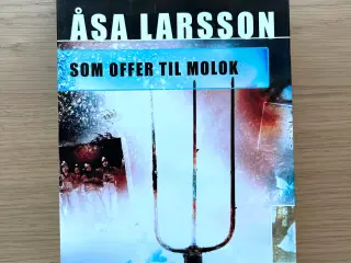 Førsteudgave - Som offer til Molok af Åsa Larsson