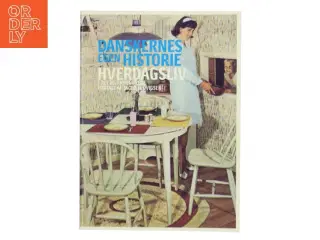 Danskernes egen historie : hverdagsliv i det 20. århundrede af Jacob Ludvigsen (f. 1947) (Bog)