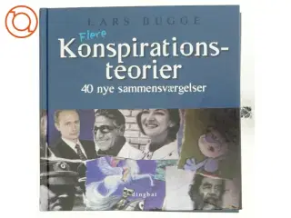 Flere konspirationsteorier : 40 nye sammensværgelser af Lars Bugge (Bog)