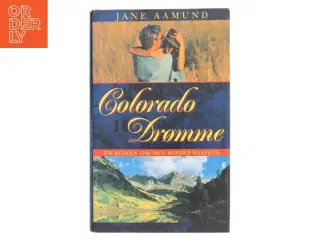 Colorado Drømme af Jane Aamund (Bog)