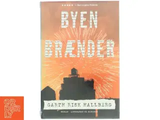Byen brænder af Garth Risk Hallberg (Bog)