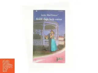 Kolde dage, hede nætter af Laura MacDonald