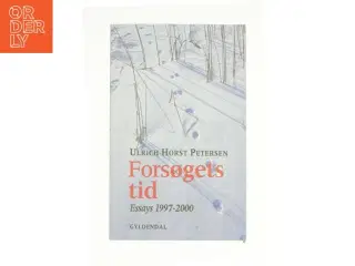 Forsøgets tid af Ulrich Horst Petersen (Bog)