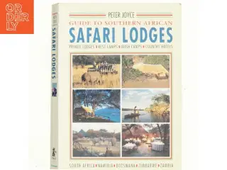Guide to Southern African Safari Lodges af Peter Joyce (Bog)