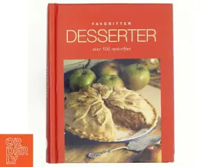 Desserter : over 100 opskrifter (Bog)