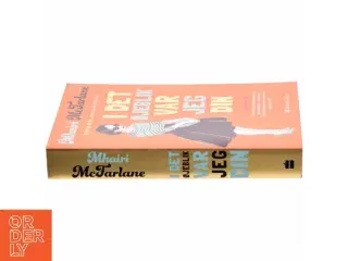 I det øjeblik var jeg din af Mhairi McFarlane (f. 1976) (Bog)