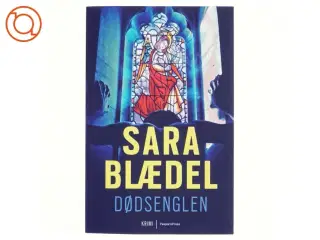 Dødsenglen : krimi af Sara Blædel (Bog)
