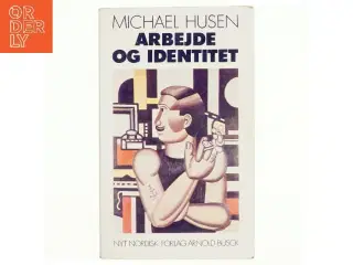 Arbejde og identitet af Michael Husen (Bog)