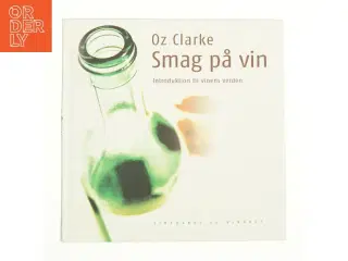 Smag på vin af Oz Clarke (Bog)