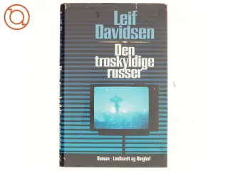 Den troskyldige russer : roman af Leif Davidsen (Bog)