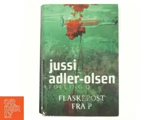Flaskepost Fra P af Jussi Adler-Olsen (Bog)