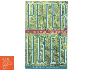 Forestilling om det tyvende århundrede : roman af Peter Høeg (f. 1957-05-17) (Bog)
