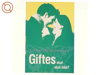 Giftes af Kirsten Reimers-Lund (Bog)