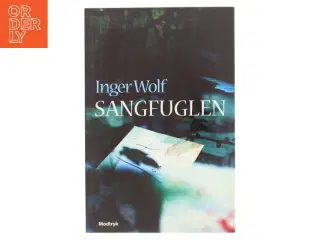 Sangfuglen af Inger Wolf (Bog)