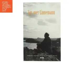 Lys over Linnemann : i anledning af forfatteren Willy-August Linnemanns 100-år (Bog)