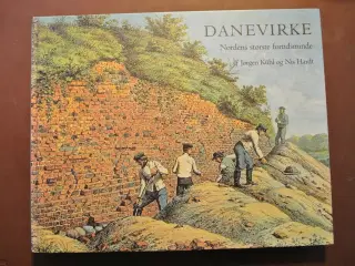 danevirke - nordens største fortidsminde, af jørge