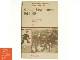 Danmarks social historie (bind 6) - Sociale brydninger (1914-39)