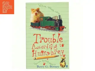 Trouble according to Humphrey af Betty G. Birney (Bog)