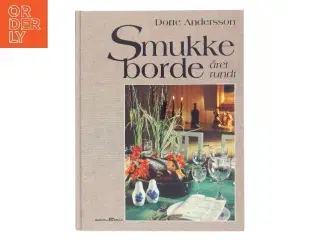 Smukke borde året rundt af Dorte Andersson (Bog)