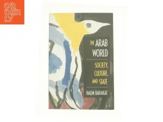 The Arab World: Society, Culture, and State af Halim Barakat (Bog)