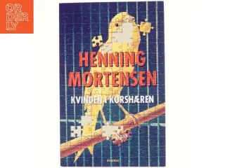 Kvinden i korshæren : roman af Henning Mortensen (f. 1939) (Bog)