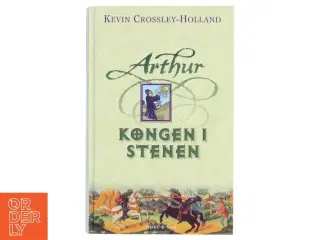 Kongen i stenen af Kevin Crossley Holland (Bog)