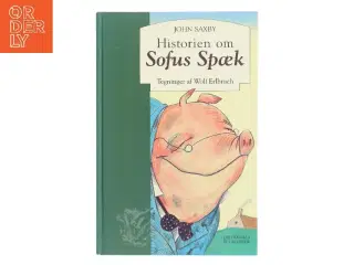 Historien om Sofus Spæk af John Saxby (Bog)