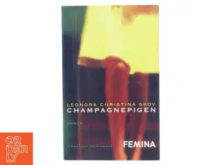 Champagnepigen af Leonora Christina Skov