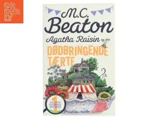 Agatha Raisin og den dødbringende tærte : roman af M. C. Beaton (Bog)