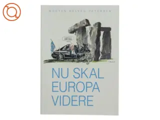 Nu Skal Europa Videre af Morten Helveg Larsen (Bog)