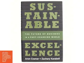 Sustainable excellence: The Future of Business in a Fast-Changing World by Aron Cramer