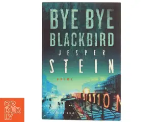 Bye bye blackbird : krimi af Jesper Stein (Bog)