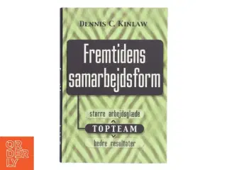 Fremtidens samarbejdsform af Dennis C. Kinlaw (Bog)
