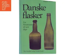 Danske flasker: Fra Renæssancen til vore dage af Mogens Schlüter (Bog)