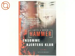 Ensomme hjerters klub : kriminalroman af Lotte Hammer (Bog)